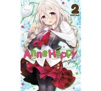 Anne Happy Vol 2 Unhappy Go Lucky Cotoji, (Auteur)