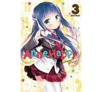 Anne Happy Vol 3 Unhappy Go Lucky Cotoji, (Auteur)