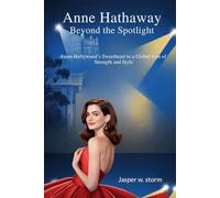 Anne Hathaway: Beyond the Spotlight: From Hollywood’s Sweetheart to a Global Icon of Strength and Style