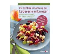 Die Richtige Ernährung Bei Lebererkrankungen