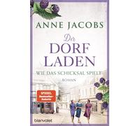 Anne Jacobs Der Dorfladen - Wie das Schicksal spielt: Roman (Die Dorflad (Poche)