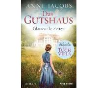 Anne Jacobs Johannes M Simmel Das Gutshaus - Glanzvolle Zeiten (Poche)