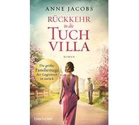 Anne Jacobs Ruckkehr in die Tuchvilla (Poche)