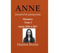 Anne Journal d'un quinquennat Année 2036-2037