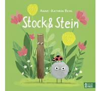 Anne-Kathrin Be Stock & Stein: Ein lustiges Bilderbuch mit ganz viel Her (Poche)