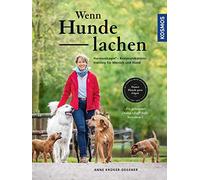 Anne Krüger Wenn Hunde lachen: HarmoniLogie® - Kommunikationstraining fü (Relié)