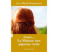 Anne… La Maison aux pignons verts: Anne, tome 1