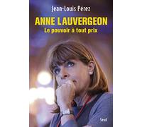Anne Lauvergeon, le pouvoir à tout prix