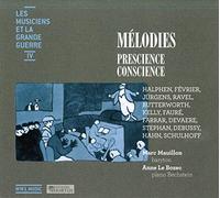Anne le Bozec - Les Musiciens et la Grande Guerre Vol.4 : Mélodies (Prescience - Conscience)