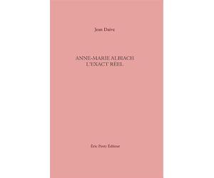 Anne-Marie Albiach l'exact réel