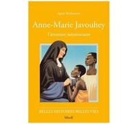 Anne Marie Javouhey - L'aventure Missionnaire
