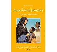 Anne Marie Javouhey - L'aventure Missionnaire