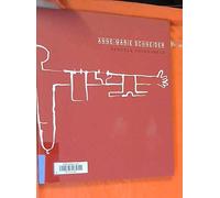 Anne-Marie Schneider: Fragile Unbreakable