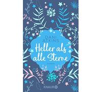Anne-Marie Wachs Dani Atkins Heller als alle Sterne: Roman (Poche)