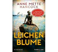 Anne Mette Hancock Karoli Leichenblume: Thriller Die Nr.-1-Serie aus (Poche)