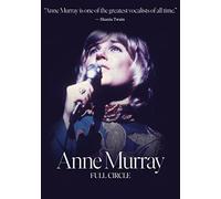 Anne Murray: Full Circle [Digital Video Disc]