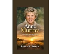 Anne Murray: The Gentle Voice That Bridged Country and Pop