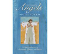 Anne Neilson's Angels Guided Journal: An Interactive Journey to Encourage, Refresh, and Inspire