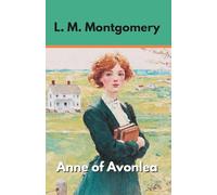 Anne of Avonlea (Annotated)