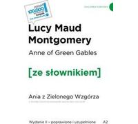 Anne of Green Gables / Anne of Green Gables avec un dictionnaire pratique anglais-polonais