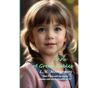 Anne of Green Gables: “But if you call me Anne, please call me Anne with an 'e'.”