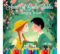 Anne of Green Gables Coloring Book: Plus paper Green Gables theatre activities!