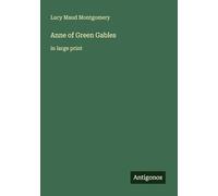 Anne of Green Gables: in large print