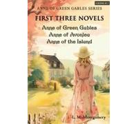 Anne Of Green Gables Series-First Three Novels