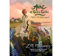 Anne of Green Gables: Stories for Young Readers