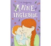Anne of Ingleside (Anne of Green Gables: The Complete Collection) - [Version Originale] Inconnu (Auteur)