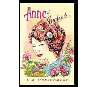Anne of Ingleside by Lucy Maud Montgomery illustrated annotetad edition
