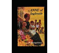 Anne of Ingleside par Lucy Maud Montgomery Édition illustrée