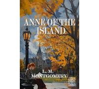 Anne of the Island: Rebirth Special Edition | Annotated