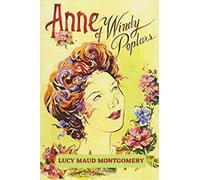Anne of Windy Poplars (Annotated)