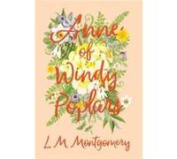 Anne of Windy Poplars by L M Montgomery L M Montgomery (Auteur)
