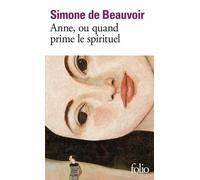 Simone de Beauvoir – Anne, ou quand prime le spirituel – Gallimard – Poche – Roman