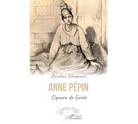 Christian Schoenaers – Anne Pépin : Signare de Gorée – Broché – L'Harmattan