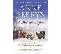 Anne Perry's Christmas Vigil: Two Victorian Holiday Mysteries Anne Perry Anne Perry (Auteur)