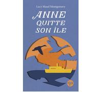 Anne quitte son île T3 - Lucy Maud Montgomery - Quebec Amerique - Poche - Roman