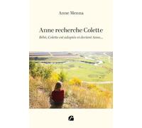 Anne recherche Colette: Bébé, Colette est adoptée et devient Anne...