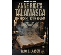 Anne Rice’s Talamasca - The Secret Order Review: What Rice Never Wrote