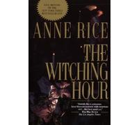Anne Rice The Witching Hour (Poche) Lives of Mayfair Witches