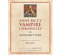 Anne Rice's Vampire Chronicles An Alphabettery