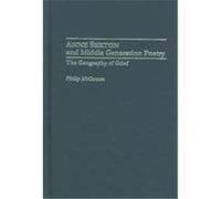 Anne Sexton and Middle Generation Poetry, Contributions to the Study of American Literature Philip McGowan (Auteur)