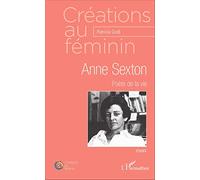 Patricia Godi – Anne Sexton : Poète de la vie – Broché – L'Harmattan