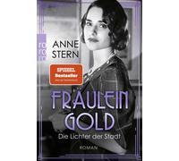 Anne Stern Fräulein Gold: Die Lichter der Stadt (Die Hebamme von Berlin, (Poche)