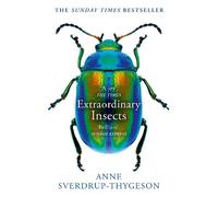 Anne Sverdrup-Thygeson Extraordinary Insects (Poche)