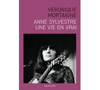Anne Sylvestre, une vie en vrai