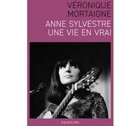 Anne Sylvestre, Une Vie En Vrai