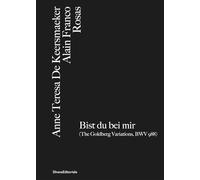 Anne Teresa De Keersmaeker / Alain Franco Rosas: Bist du bei mir (The Goldberg Variations, BWV 988)